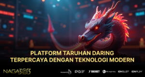 Naga303 Platform Taruhan Daring Terpercaya dengan Teknologi Modern dan Bonus Menggiurkan